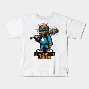 Let's Lynch The Landlord Kids T-Shirt